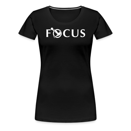 Inspirational Shirt (I-Shirt) Women’s Premium T-Shirt - FOCUS - black